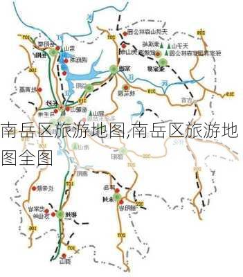 南岳区旅游地图,南岳区旅游地图全图