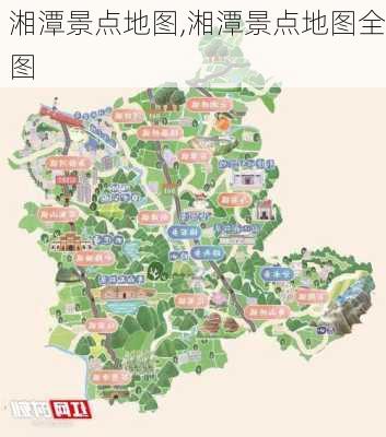 湘潭景点地图,湘潭景点地图全图